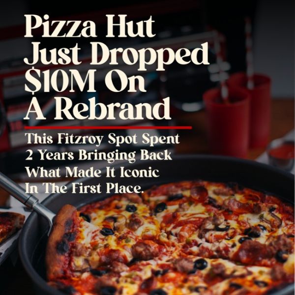 Pizza Hut Just Dropped $10M On A Rebrand. We Spent 2 Years Bringing Back What Made It Iconic In The First Place.